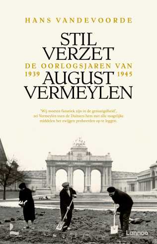 Hans Vandevoorde - Stil verzet. De oorlogsjaren van August Vermeylen 1939-1945